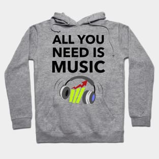 All You Need Is Music Hoodie